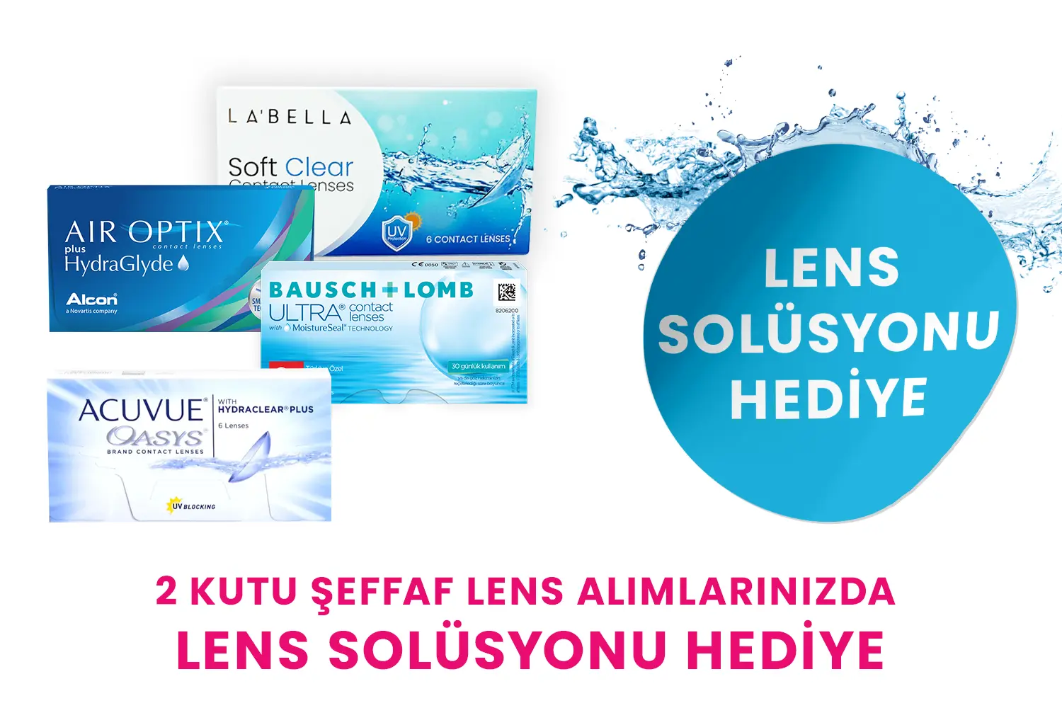 2 Kutu Toric veya Şeffaf Lens Alımlarınızda Solüsyon Hediyesi.