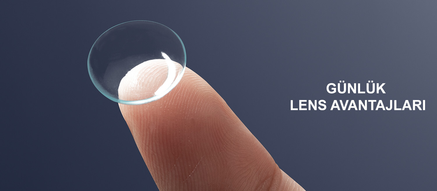 Günlük Lens Nedir ve Avantajları Nelerdir?